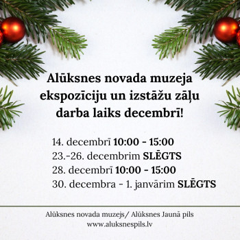 Alūksnes novada muzeja darba laiks decembrī!